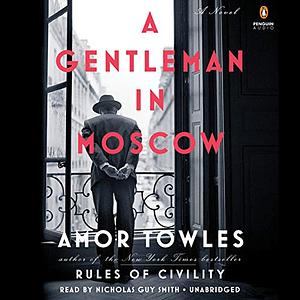 A Gentleman in Moscow by Amor Towles, Amor Towles