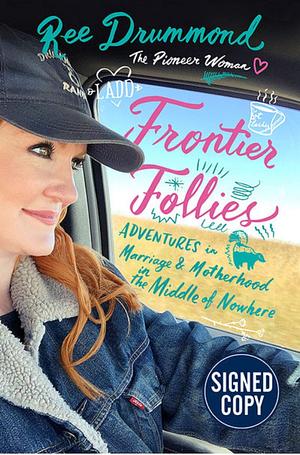 Frontier Follies by Ree Drummond, Ree Drummond