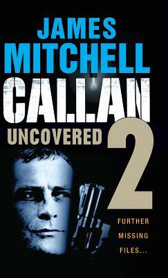 Callan Uncovered Volume 2 by James Mitchell