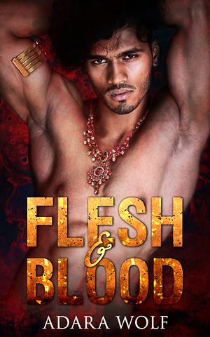 Flesh & Blood by Adara Wolf