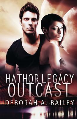 Hathor Legacy: Outcast by Deborah A. Bailey