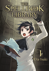 The Spellbook Library, Volume 1 by Uta Isaki