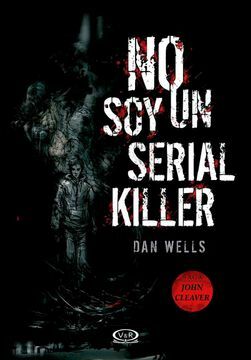 No soy un Serial Killer by Dan Wells