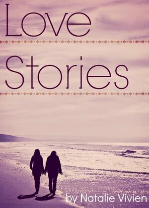 Love Stories by Natalie Vivien