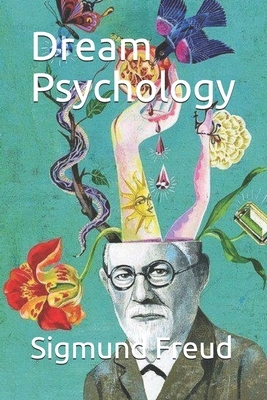 Dream Psychology by Sigmund Freud