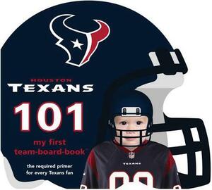 Houston Texans 101 by Brad M. Epstein