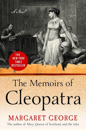 The Memoirs of Cleopatra by Margaret George