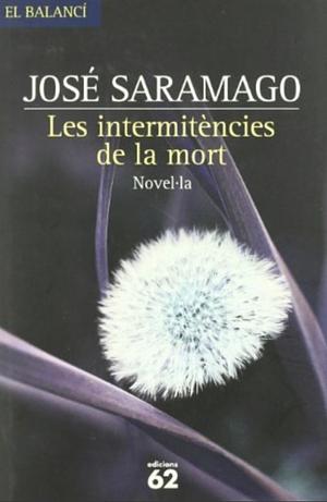 Les intermitències de la mort by José Saramago