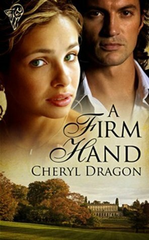 A Firm Hand by Cheryl Dragon