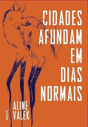 Cidades afundam em dias normais by Aline Valek