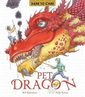 Dare to Care: Pet Dragon by Mark Robertson