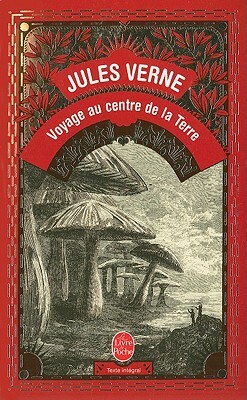 Voyage Au Centre de la Terre by Jules Verne