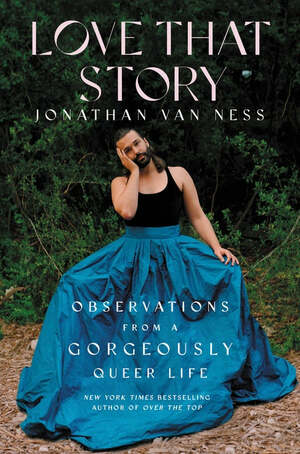 Love That Story by Jonathan Van Ness