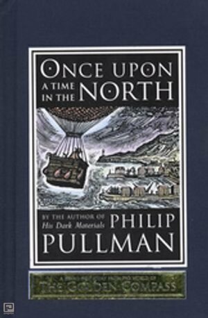 Once Upon a Time in the North by Philip Pullman