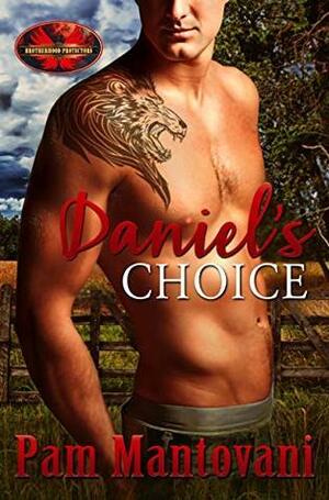 Daniel's Choice by Pam Mantovani