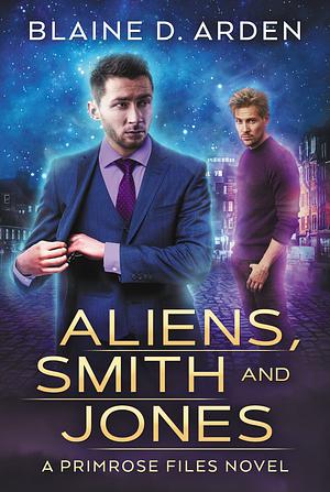 Aliens, Smith and Jones by Blaine D. Arden