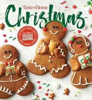 Taste of Home Christmas 2E: 350 Recipes, Crafts,Ideas for Your Most Magical Holiday Yet! by Taste of Home