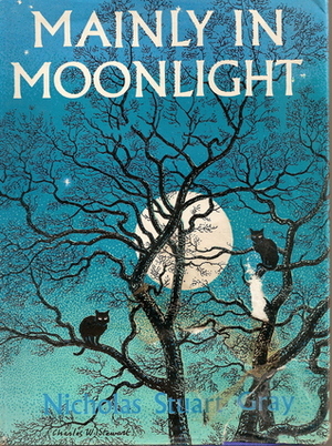 Mainly in Moonlight by Nicholas Stuart Gray