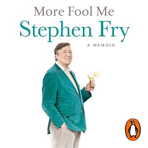 More Fool Me by Stephen Fry