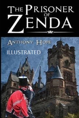 The Prisoner of Zenda Illustrated by Anthony Hope