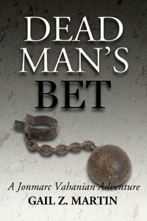 Dead Man's Bet by Gail Z. Martin