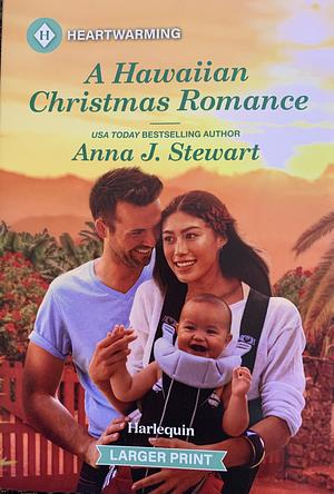 A Hawaiian Christmas Romance: A Clean and Uplifting Romance by Anna J. Stewart