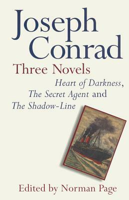 Joseph Conrad: Three Novels: Heart of Darkness, the Secret Agent and the Shadow Line by Norman Page