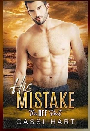 His Mistake by Cassi Hart