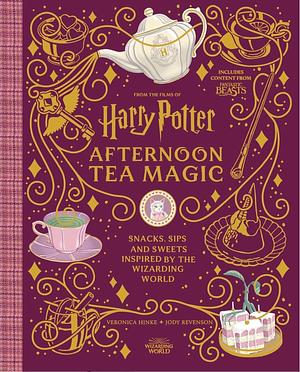 Harry Potter Afternoon Tea Magic: Official Snacks, Sips and Sweets Inspired by the Wizarding World by Veronica Hinke