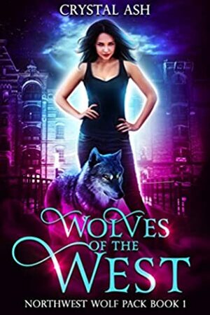 Wolves of the West by Crystal Ash