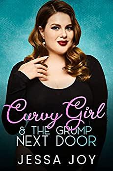 Curvy Girl and the Grump Next Door by Jessa Joy