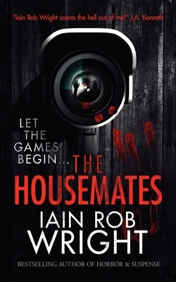 The Housemates by Iain Rob Wright