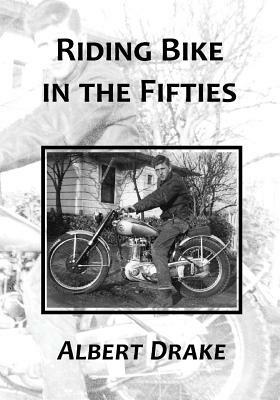 Riding Bike in the Fifties by Albert Drake