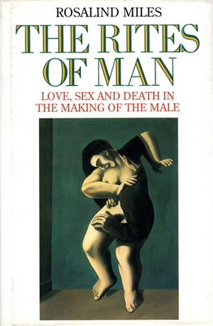 Rites of Man by Rosalind Miles