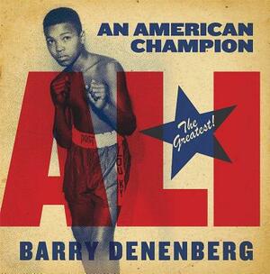 Ali: An American Champion by Barry Denenberg