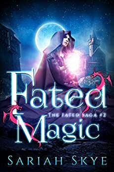 Fated Magic by Sariah Skye