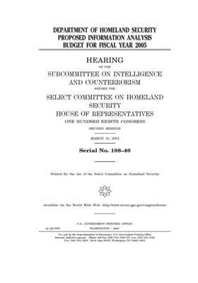 Department of Homeland Security proposed information analysis budget for fiscal year 2005 by United S. Congress, Select Committee on Homeland Se (house), United States House of Representatives