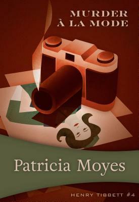 Murder a la Mode: Inspector Tibbett #4 by Patricia Moyes