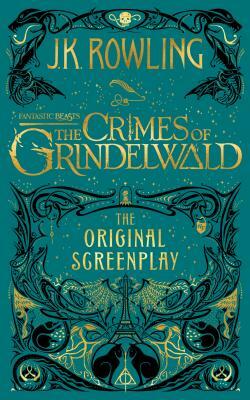 Fantastic Beasts: The Crimes of Grindelwald by J.K. Rowling