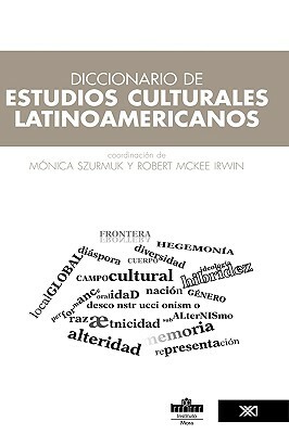 Diccionario de estudios culturales latinoamericanos by 