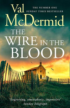 The Wire in the Blood: Book 2 by Val McDermid