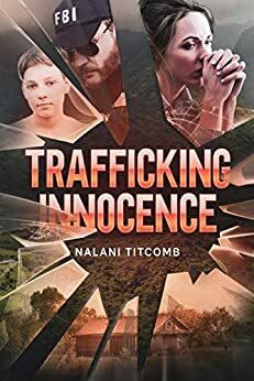 Trafficking Innocence by Nalani Titcomb