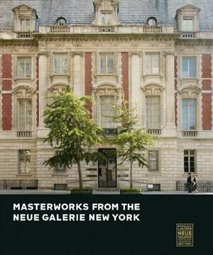 Masterworks from the Neue Galerie New York by Renee Price