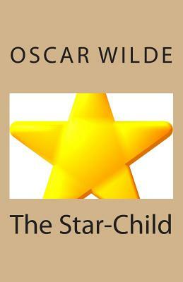The Star-Child by Oscar Wilde