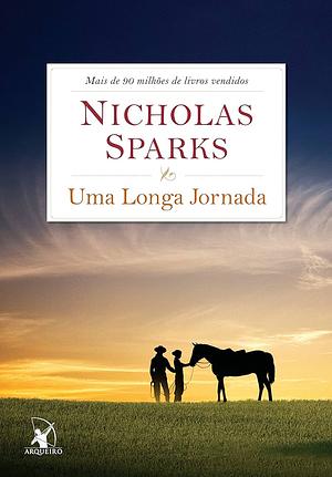 Uma longa jornada: Dois casais. Duas histórias de amor. Um romance inesquecível. by Nicholas Sparks