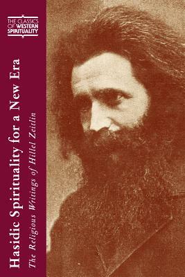 Hasidic Spirituality for a New Era: The Religious Writings of Hillel Zeitlin by 