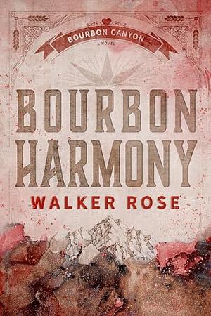 Bourbon Harmony by Walker Rose