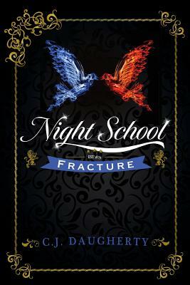 Night School Fracture by C.J. Daugherty