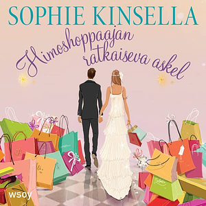 Himoshoppaajan ratkaiseva askel by Sophie Kinsella