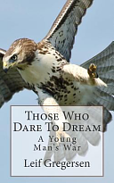 Those Who Dare To Dream: A Young Man's War by Kelly Thompson, Richard Van Camp